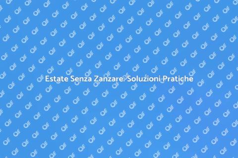 Disinfestazione Zanzare: Soluzioni Efficaci