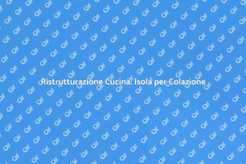 Ristrutturare la Cucina con un'Isola