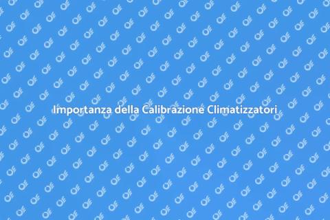 Calibrazione Impianto di Condizionamento