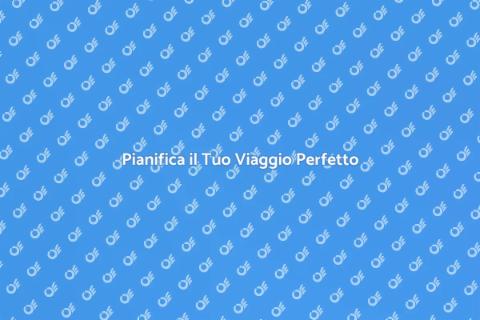 Organizzare un Viaggio Indimenticabile