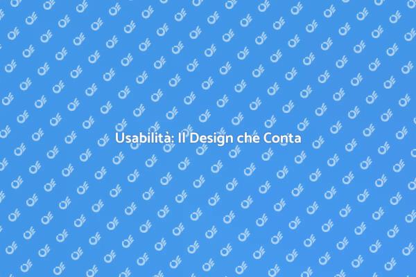 Semplificare l'Usabilità attraverso il Design