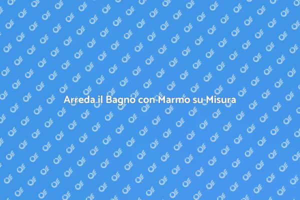 Scopri il Mobile da Bagno in Marmo