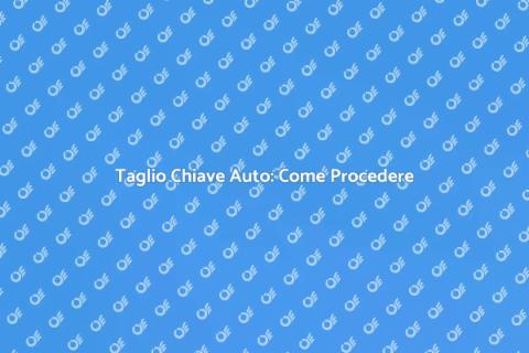 Taglio Chiave Serratura Auto Sicuro