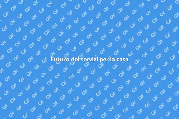 Innovazioni nei servizi per la casa