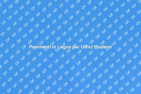 Piastrelle Effetto Legno per Uffici