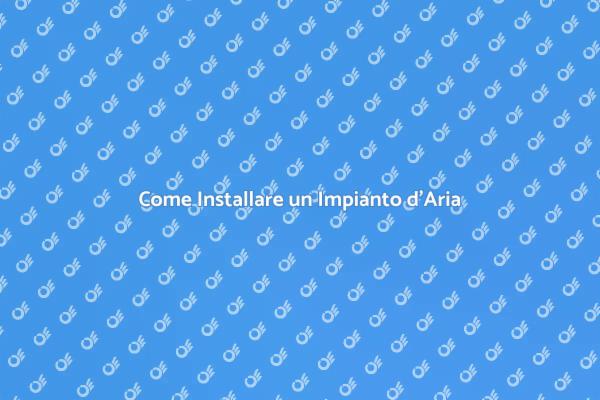 Installazione Aria Condizionata: Tutto Qui