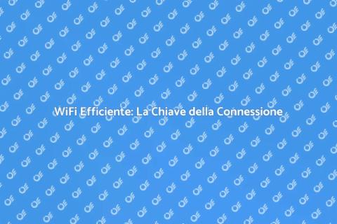 Installazione Impianto WiFi Efficiente