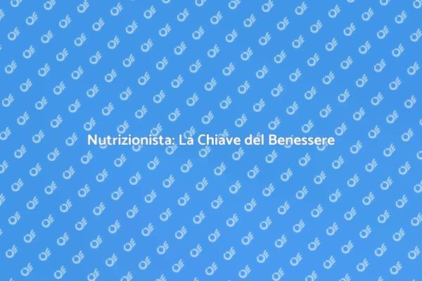 Nutrizione e Benessere: La Guida Essenziale