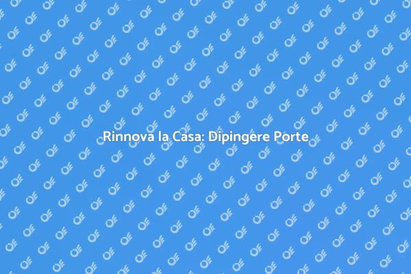 Rinfresca le Tue Porte Interne