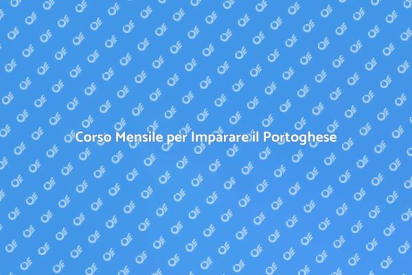 Lezioni Mensili per Imparare il Portoghese