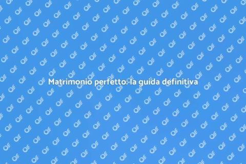 Organizzazione matrimonio: guida completa