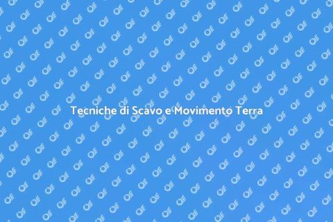 Scavo e Movimento Terra: Fondamenti