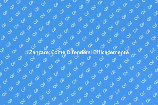 Liberati dalle Zanzare questa Estate