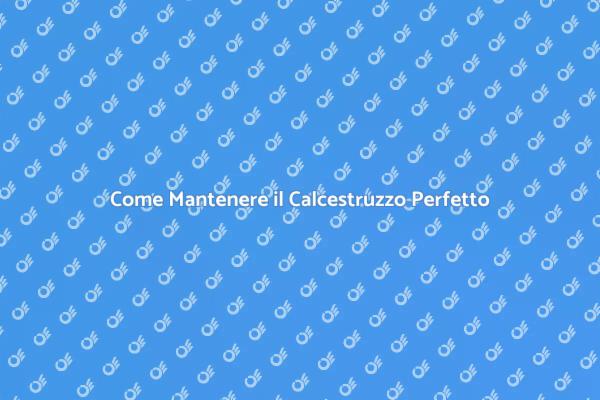 Mantieni Bellezza del Calcestruzzo