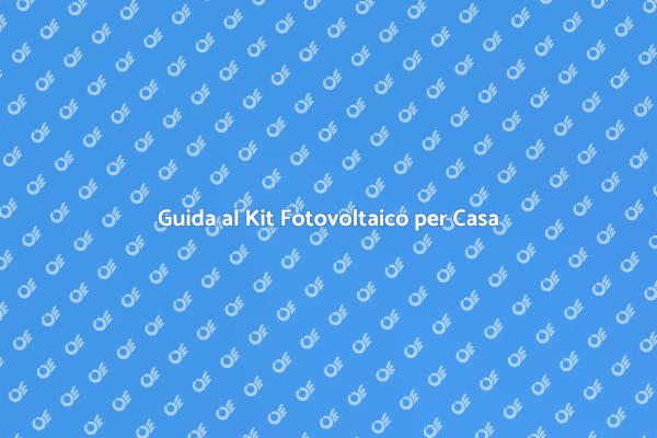 Potenzia la tua Casa con il Fotovoltaico