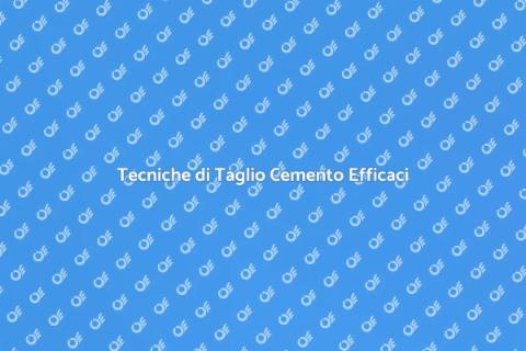 Taglio Cemento: Guida Completa al Servizio