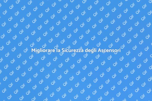 Sicurezza Ascensori: Innovazioni e Pratiche