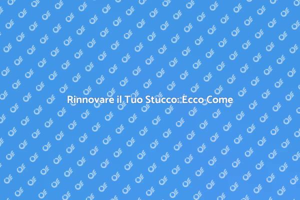 Guida alla Riparazione dello Stucco
