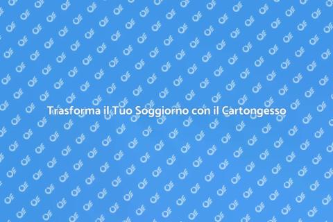 Cartongesso: Ristrutturare il Soggiorno
