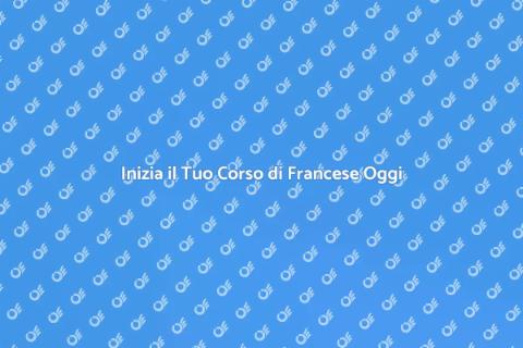 Corso di Francese per Principianti