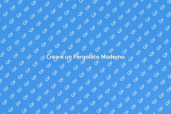 Idee per un Pergolato Moderno