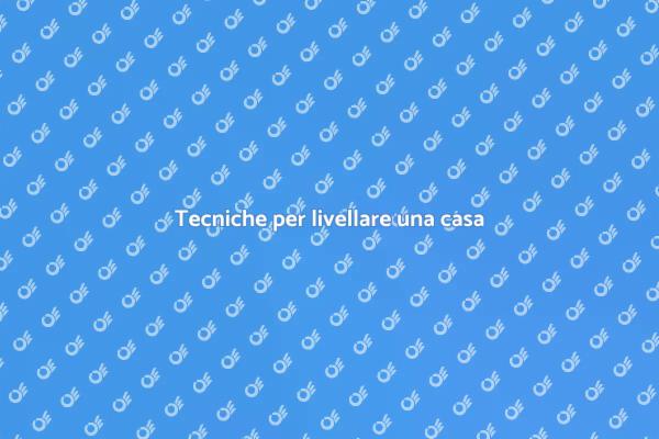 Livellamento: sicurezza in ristrutturazione