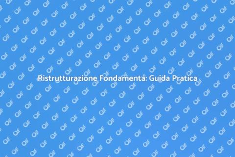 Rinnovare le Fondamenta Sicure