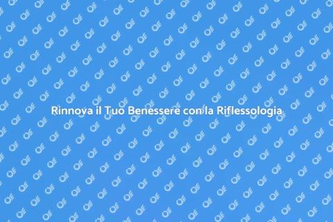 Riflessologia Manuale: Rilassati e Rinnova