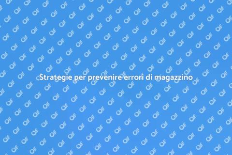 Sicurezza contro errori di magazzino