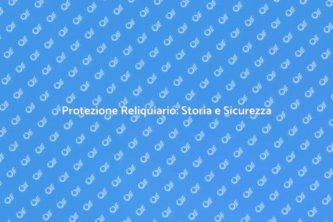 Impermeabilizzazione Reliquiario Sacro