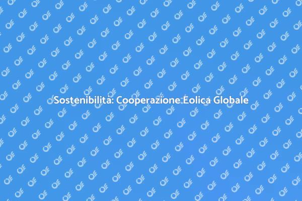 Eolico: Un Futuro Sostenibile Insieme