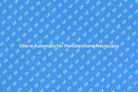 Manutenzione Sbarre Automatiche Essenziale