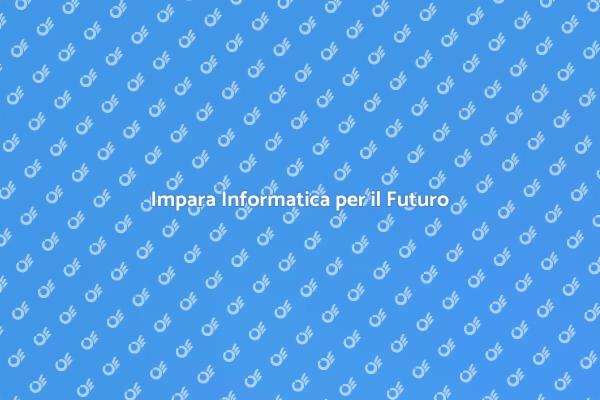 Affronta il Futuro con l'Informatica