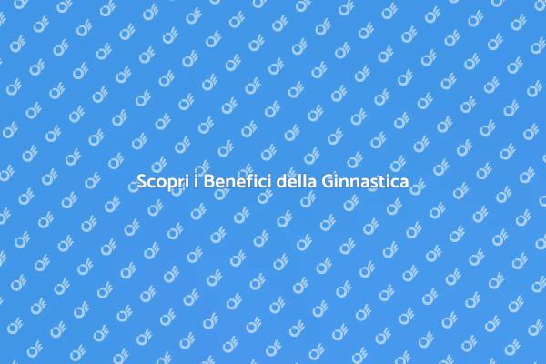 Ginnastica: Un Viaggio Verso il Benessere