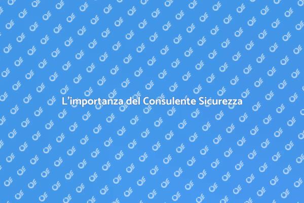 Perché Servirebbe un Consulente Sicurezza?