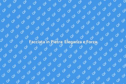 Costruire una Facciata in Pietra