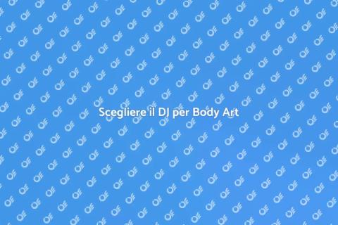 DJ per Eventi di Body Art