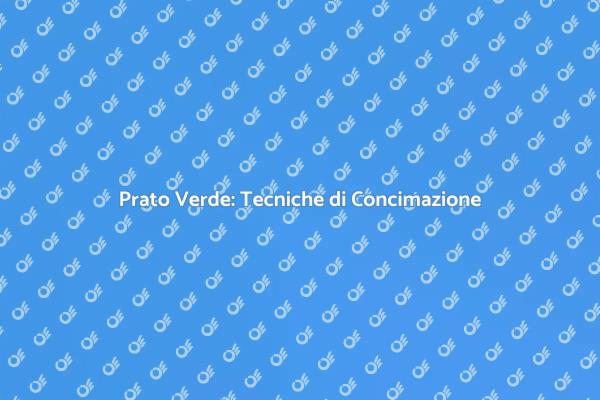 Come Concimare per un Prato Perfetto