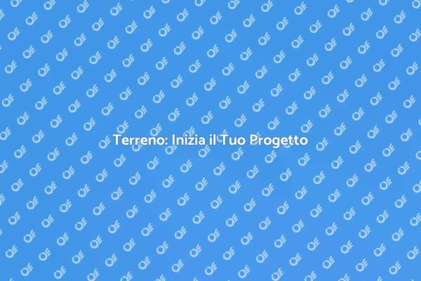 Investi nel Tuo Futuro: Terreno