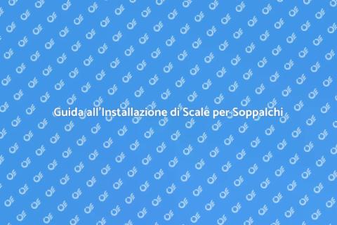 Installare Scala per Soppalco