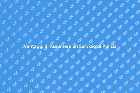Assumere un Servizio di Pulizia