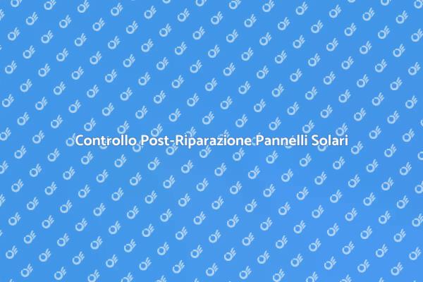Revisione Essenziale per Pannelli Solari