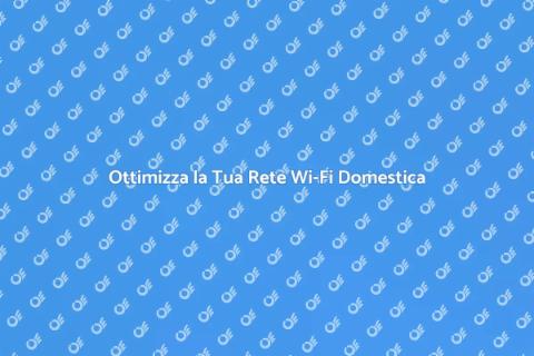 Assistenza Rete Wi-Fi per la Casa