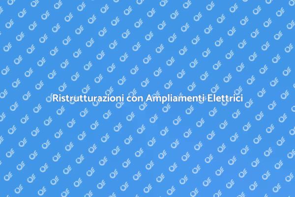 Innovazione con Ampliamenti Elettrici