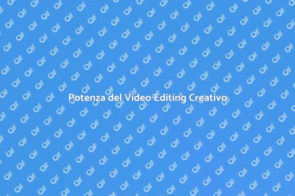 Trasforma le Tue Idee con il Video Editing