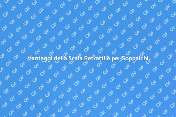 Scala Retrattile: Massimizza il Tuo Spazio