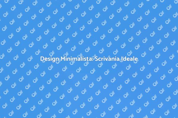 Scrivania Minimalista: Stile e Funzionalità