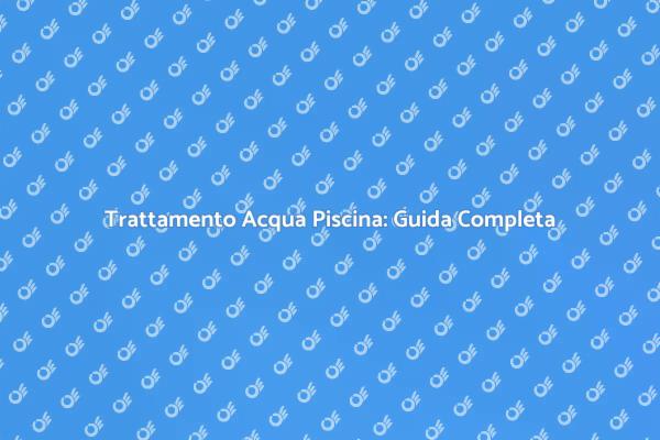 Manutenzione Sicura della Piscina