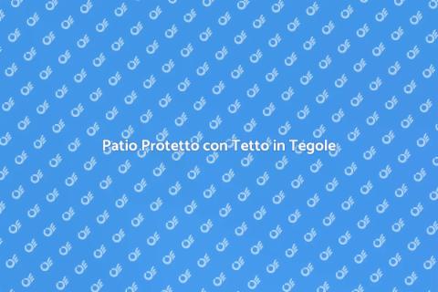 Copertura Patio: Tetto in Tegole e Policarbonato