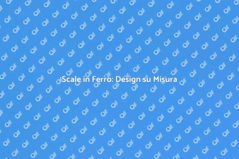 Scale in Ferro Personalizzate per Stile